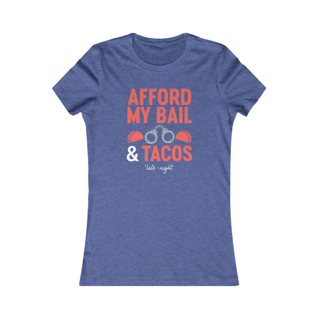 Afford My Bail & Tacos Women's Tee – Funny Bachelorette Party Shirt