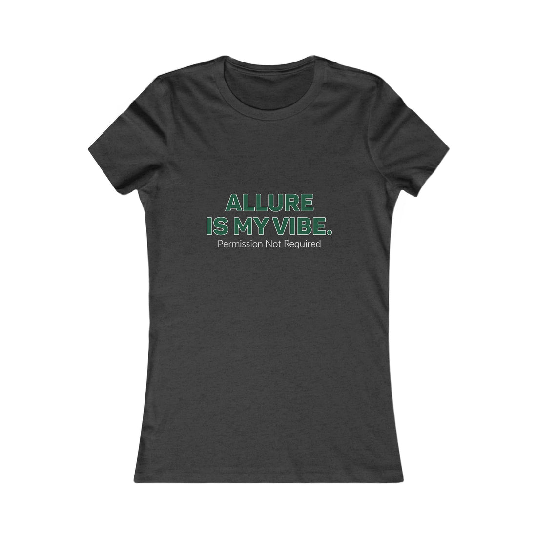 Allure Is My Vibe Women’s Tee — "Permission Not Required" Graphic Shirt